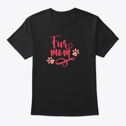 "Fur Mom" With Paw Prints Cute Design For Animal Fur Lover T-Shirts