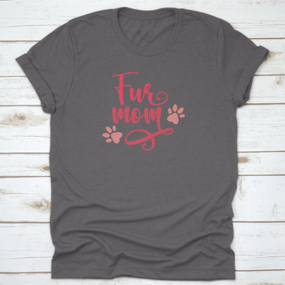 "Fur Mom" With Paw Prints Cute Design For Animal Fur Lover T-Shirts